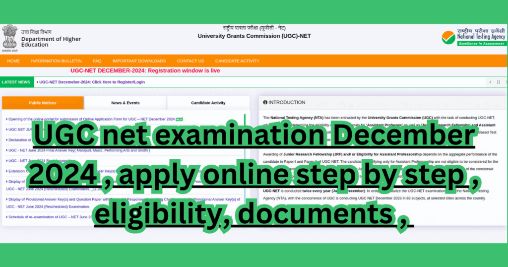 UGC net examination December 2024 , apply online step by step , eligibility, documents 